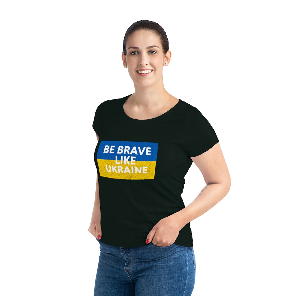 Be Brave Like Ukraine - Women's T-Shirt