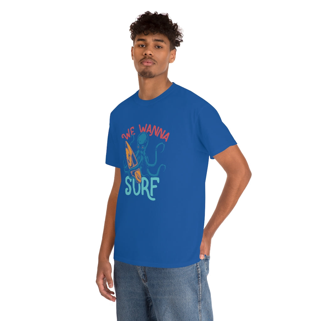 We wanna Surf T-Shirt Surfing Sport