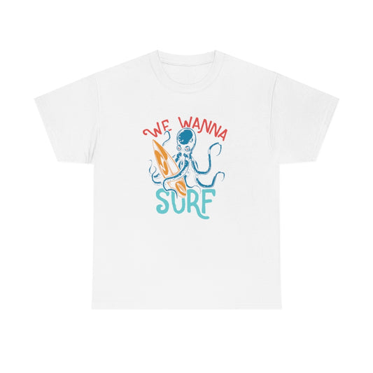 We wanna Surf T-Shirt Surfing Sport