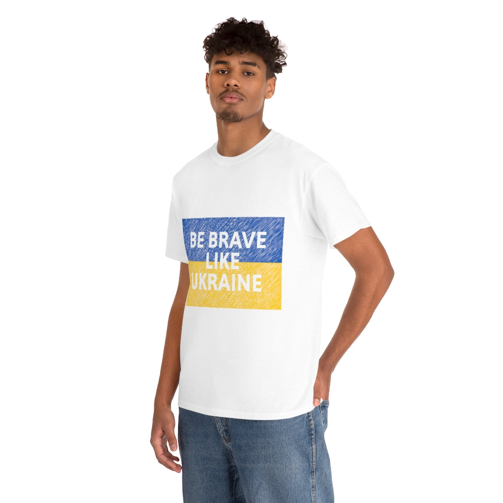 Be Brave Like Ukraine T-Shirt