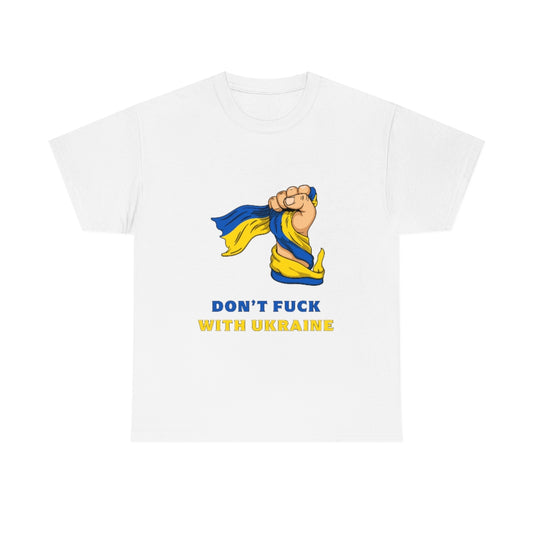 Don't F*ck with Ukraine T-Shirt Cotton in Black and White colour