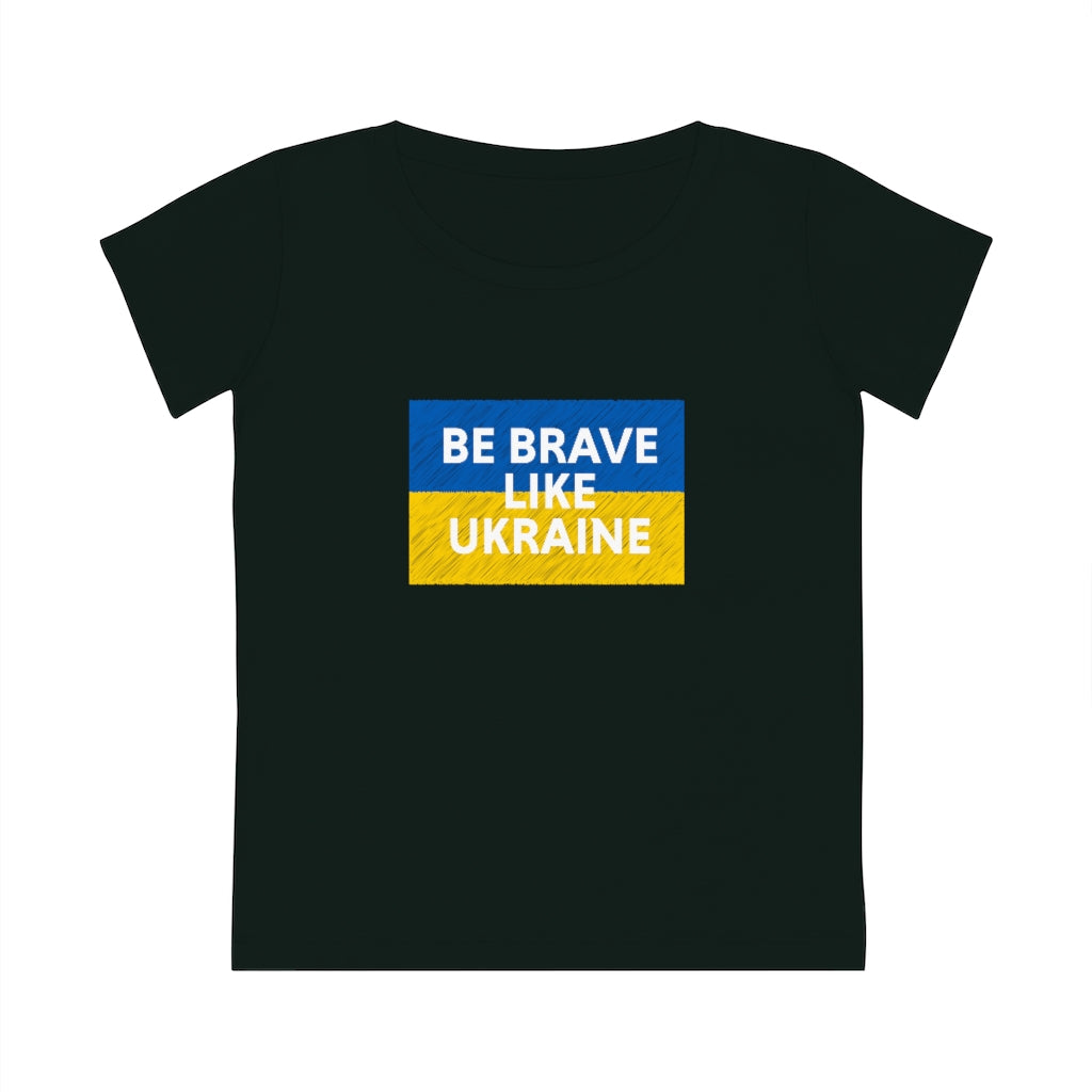 Be Brave Like Ukraine - Women's T-Shirt
