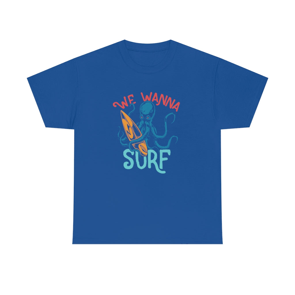 We wanna Surf T-Shirt Surfing Sport