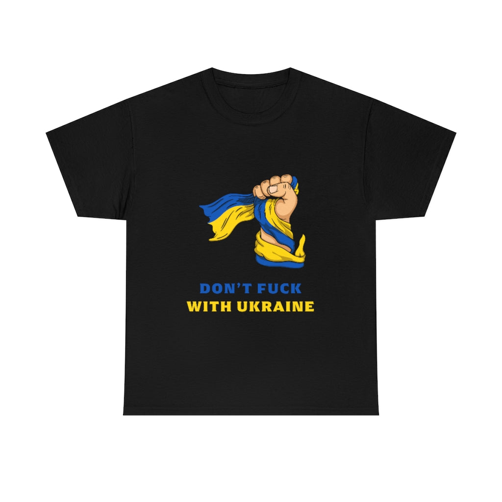 Don't F*ck with Ukraine T-Shirt Cotton in Black and White colour